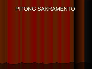 PITONG SAKRAMENTOPITONG SAKRAMENTO
 