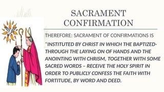 THE SACRAMENT OF CONFIRMATION IN THE ROMAN CATHOLIC CHURCH | PPTX
