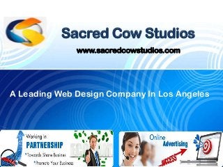 Sacred Cow Studios
www.sacredcowstudios.com

A Leading Web Design Company In Los Angeles

 