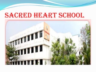 SACRED HEART SCHOOL
 