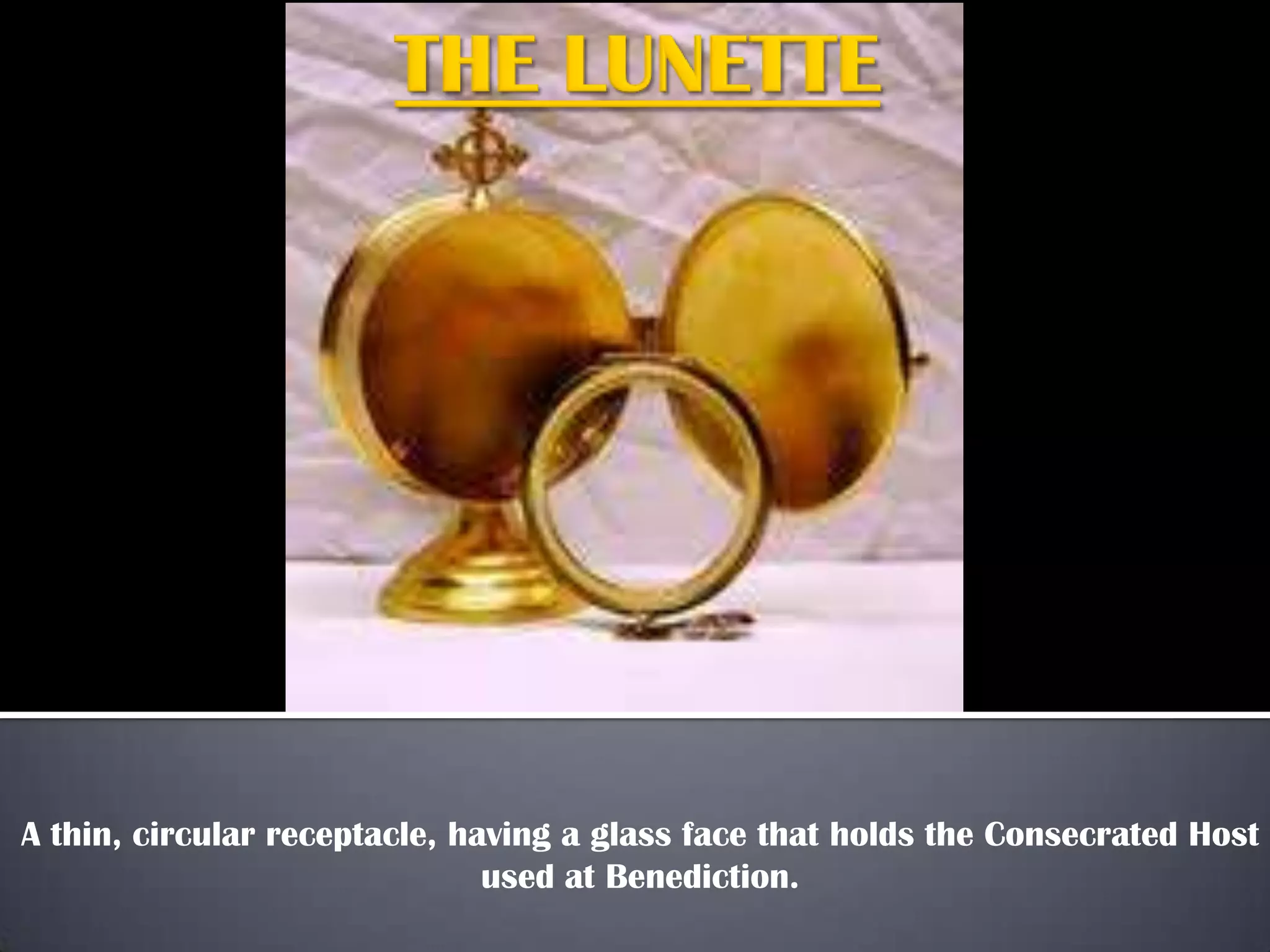 A thin, circular receptacle, having a glass face that holds the Consecrated Host
used at Benediction.

 