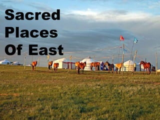 Sacred
Places
Of East
 