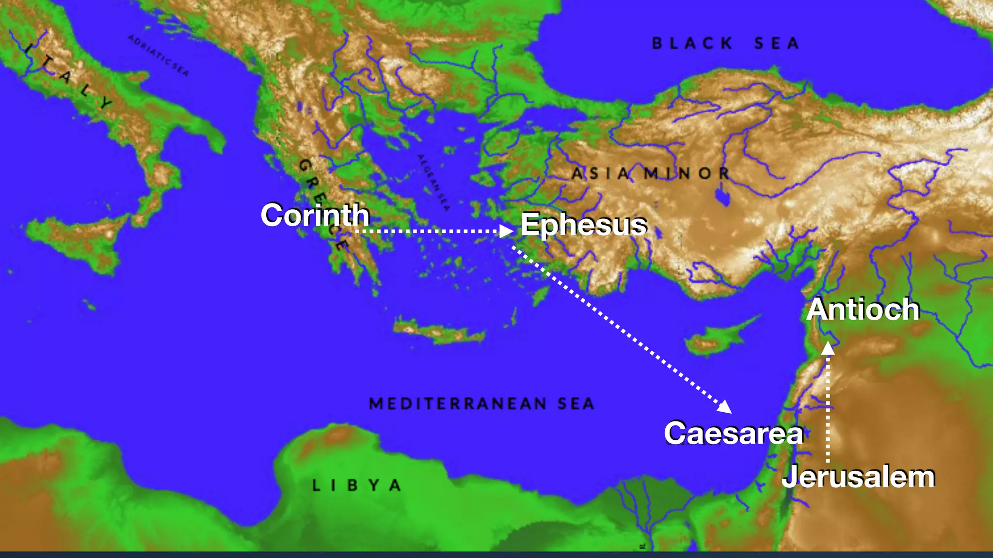 Antioch
Corinth Ephesus
Caesarea
Jerusalem
 