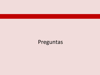 Preguntas
 