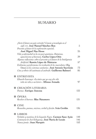 ¿Será el futuro un país extraño? Ciencia y tecnología en el
siglo XXI. José Manuel Sánchez Ron 5
Presente y futuro de la e...