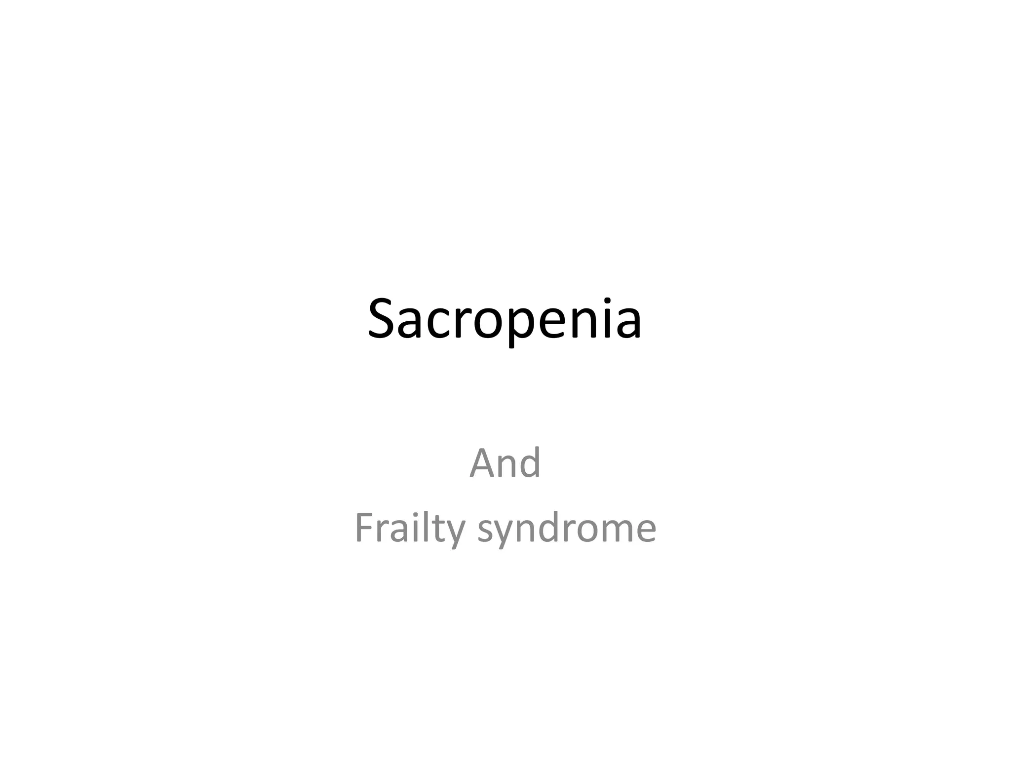 SacropeniaAndFrailty syndrome