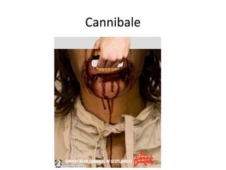 Cannibale
 