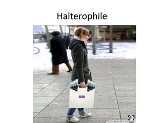 Halterophile
 