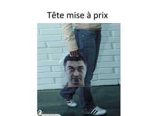 Tête mise à prix
 