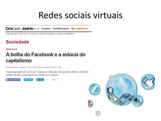 Redes sociais virtuais
 