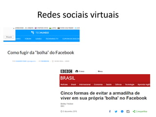 Redes sociais virtuais
 