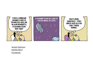 André Dahmer
03/05/2017
Facebook
 