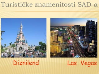 Turističke znamenitosti SAD-a
Diznilend Las Vegas
 