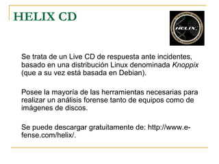 Helix Linux Análisis Forenses en Sist. Inf | PPT