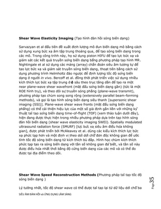 SIÊU ÂM ĐÀN HỒI và ỨNG DỤNG LÂM SÀNG
Page35
Shear Wave Elasticity Imaging (Tạo hình đàn hồi sóng biến dạng)
Sarvazyan et a...