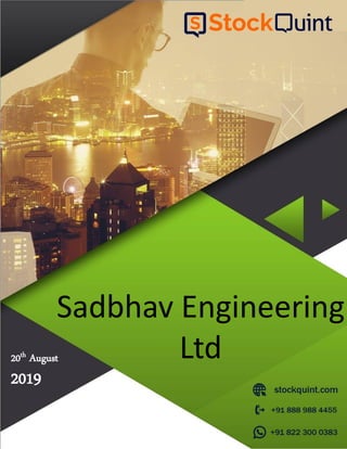 20th August
Sadbhav Engineering
Ltd
2019
 