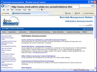 www.mnptac.org 23
Government Market Place
www.mnptac.org
http://www.mmd.admin.state.mn.us/solicitations.htm
 