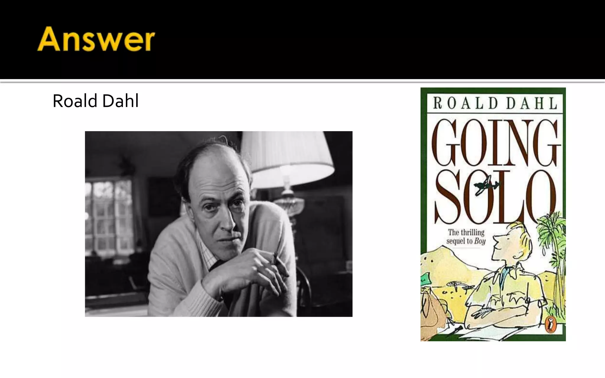 Roald Dahl
 