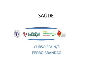 SAÚDE CURSO EFA N/S PEDRO BRANDÃO  