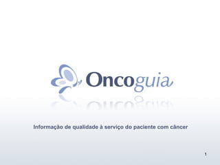 Informação de qualidade à serviço do paciente com câncer 