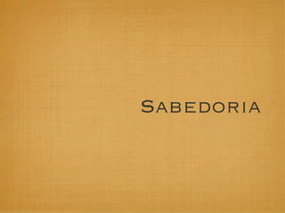 Sabedoria
 