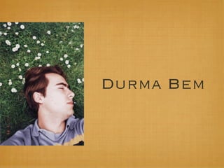 Durma Bem
 