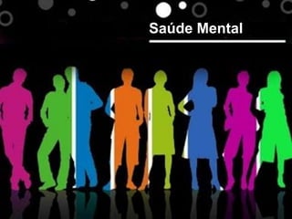 Saúde Mental

 