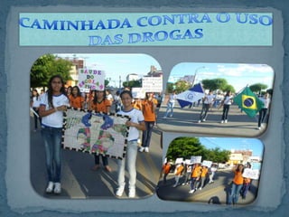 CAMINHADA CONTRA O USO DAS DROGAS