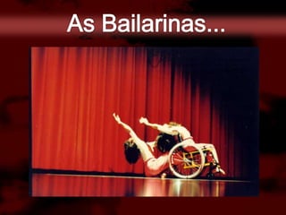 As Bailarinas...