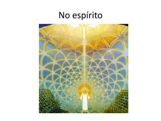 No espírito
 