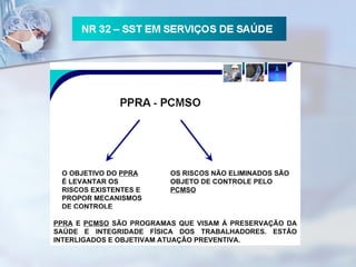 O OBJETIVO DO  PPRA  É LEVANTAR OS RISCOS EXISTENTES E PROPOR MECANISMOS DE CONTROLE OS RISCOS NÃO ELIMINADOS SÃO OBJETO DE CONTROLE PELO  PCMSO PPRA  E  PCMSO  SÃO PROGRAMAS QUE VISAM À PRESERVAÇÃO DA SAÚDE E INTEGRIDADE FÍSICA DOS TRABALHADORES. ESTÃO INTERLIGADOS E OBJETIVAM ATUAÇÃO PREVENTIVA. 