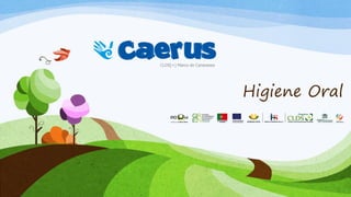Higiene Oral
 