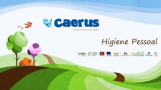 Higiene Pessoal
 