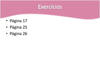 ExercíciosPágina 17Página 25 Página 26