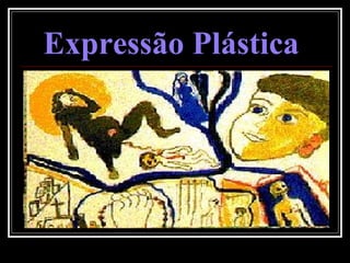 Expressão Plástica 
