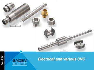 GALLERY
Electrical and various CNC
 