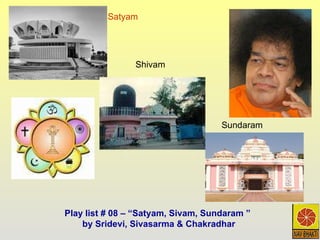 Play list # 08 – “Satyam, Sivam, Sundaram ”  by Sridevi, Sivasarma & Chakradhar Satyam Shivam Sundaram 