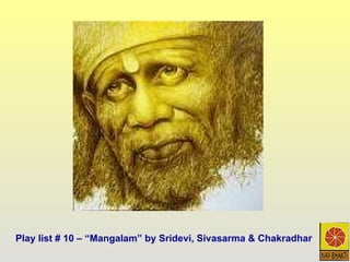 Play list # 10 – “Mangalam” by Sridevi, Sivasarma & Chakradhar 