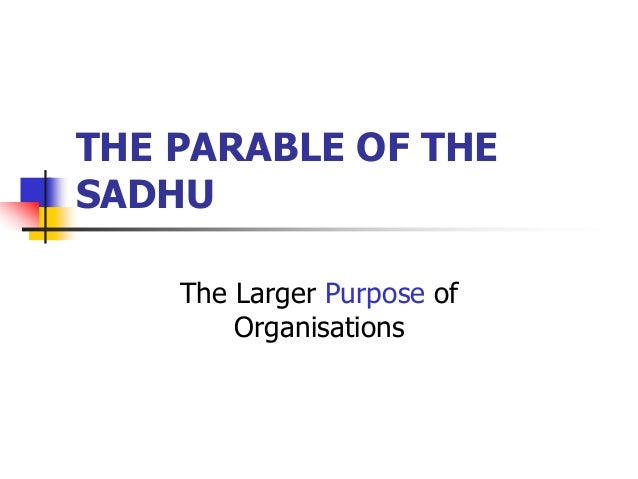 The parable sadhu case study