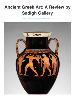Ancient Greek Art: A Review by
Sadigh Gallery
 admin    Ancient Art Blog Greek    May 11, 2020  |  0
 