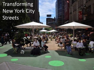 Transforming New York City Streets 