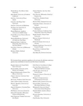 Prefacio xvii
De la misma forma, queremos agradecer a los revisores de ediciones anteriores
quienes han contribuido al éxito de este libro hasta el momento.
Sheila Horan, New Mexico State
University
Hans Kuehl, University of Southern
California
Jack Lee, University of Texas,
Austin
Long Lee, San Diego State
University
Sam Lee, University of Oklahoma
Jia Grace Lu, University of
California, Irvine
Hamid Majlesein, Southern
University & A&M College
Frank Merat, Case Western Reserve
University
Shayan Mookherjea, University
of California, San Diego
Mahmoud Nahvi, California
Polytechnic State University,
San Luis Obispo
Scott Norr, University of Minnesota,
Duluth
Barbara Oakley, Oakland
University
Tamara Papalias, San Jose State
University
Owe Petersen, Milwaukee School of
Engineering
Craig Petrie, Brigham Young
University
Michael Polis, Oakland University
Aleksandar Prodic, University of
Toronto
Ceon Ramon, University of
Washington
Prentiss Robinson, California State
Polytechnic University, Pomona
Raghu Settaluri, Oregon State
University
Marwan Simaan, University of
Pittsburgh
Robin Strickland, University of
Arizona
Kalpathy Sundaram, University of
Central Florida
Russell Tatro, California State
University
Xiao Bang Xu, Clemson University
Bogdan Adamczyk, Grand Valley
State University
Keyvan Ahdut, University of the
District of Columbia
Hamid Allamehzadeh, Eastern New
Mexico University
Jorge L. Aravena, Louisiana State
University
Idir Azouz, Southern Utah University
John A. Bloom, Biola University
Kiron C. Bordoloi, University of
Louisville
James H. Burghart, Cleveland State
University
Phil Burton, University of Limerick
Edward W. Chandler, Milwaukee
School of Engineering
Amit Chatterjea, Purdue University,
Fort Wayne
Erik Cheever, Swarthmore College
Fow-Sen Choa, University of
Maryland, Baltimore County
Chiu H. Choi, University of
North Florida
Thomas G. Cleaver, University of
Louisville
Michael J. Cloud, Lawrence
Technological University
Mehmet Cultu, Gannon University
Saswati Datta, University of
Maryland, Baltimore County
Mohamed K. Darwish, Brunel
University (United Kingdom)
Shirshak Dhali, Southern Illinois
University
Kevin D. Donohue, University of
Kentucky
Fred Dreyfus, Pace University
 