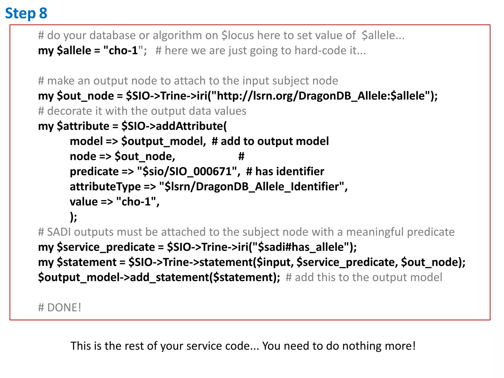 Step8Edit code to add your business-logic