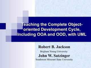 Comprehensive Teaching of Object-Oriented Development Cycle with UML | PPT
