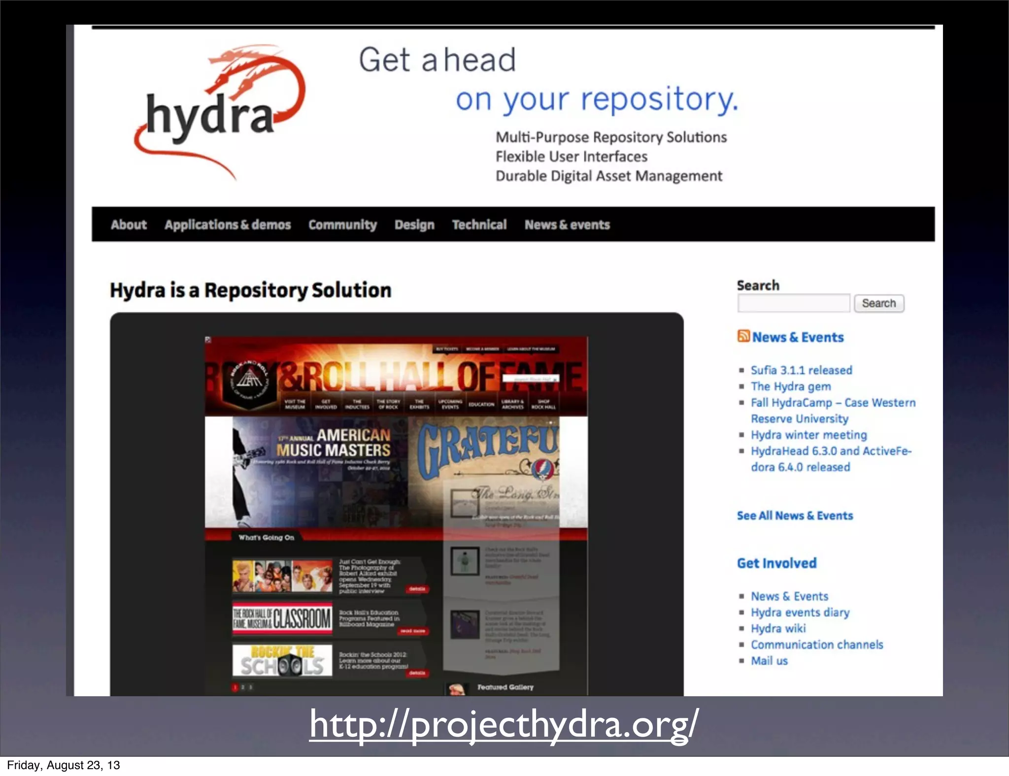 http://projecthydra.org/
Friday, August 23, 13
 