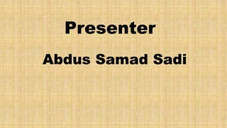 Presenter
Abdus Samad Sadi
 