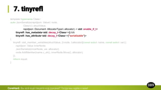 template<typename Class>
auto JsonSerialize(rapidjson::Value& node,
Class&& structValue,
rapidjson::Document::AllocatorType& allocator) -> std::enable_if_t<
tinyrefl::has_metadata<std::decay_t<Class>>() &&
tinyrefl::has_attribute<std::decay_t<Class>>("serializable")>
{
tinyrefl::visit_member_variables(structValue, [&node, &allocator](const auto& name, const auto& var) {
rapidjson::Value innerNode;
JsonSerialize(innerNode, var, allocator);
node.AddMember(name.c_str(), innerNode.Move(), allocator);
});
return equal;
}
CoreHard.
 