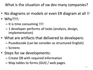 All subjects found the UML to be generally useful: The largest benefits were the traceability of use cases to code and the ability to quickly get an overview of the system.The results of this experiment, both qualitative and quantitative, can also be used to guide industrial adoption with respect to, at the very least, applications with similar properties (e.g., Web applications). In the case of developers who are not very experienced in using UML and who will perform maintenance tasks on a system that they are not familiar with, the use case diagram and the sequence diagrams seem to be the most cost-efficient parts of UML. This appears to be the case for two reasons. First, developers inexperienced with UML are overwhelmed by too many diagram types and will only use those that are easy to use. Next, these two diagrams help them quickly identify the relevant code for the specific functionality needed to perform the maintenance tasks. Given these advantages, these two types of diagrams can also be considered a cost-efficient starting point for introducing UML into the organization.111