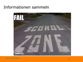 Informationen sammeln http://snurl.com/t58dc 