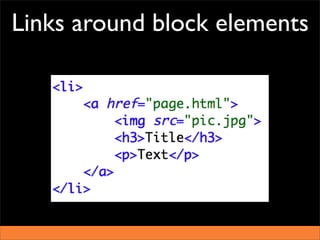 Links around block elements
 